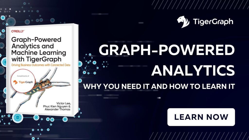 Image of a book titled Graph-Powered Analytics and Machine Learning with TigerGraph amid a dark background adorned with digital graphics. Text highlights Graph-Powered Analytics and how graph technology is essential for modern analytics. A Learn Now button invites readers to explore more.