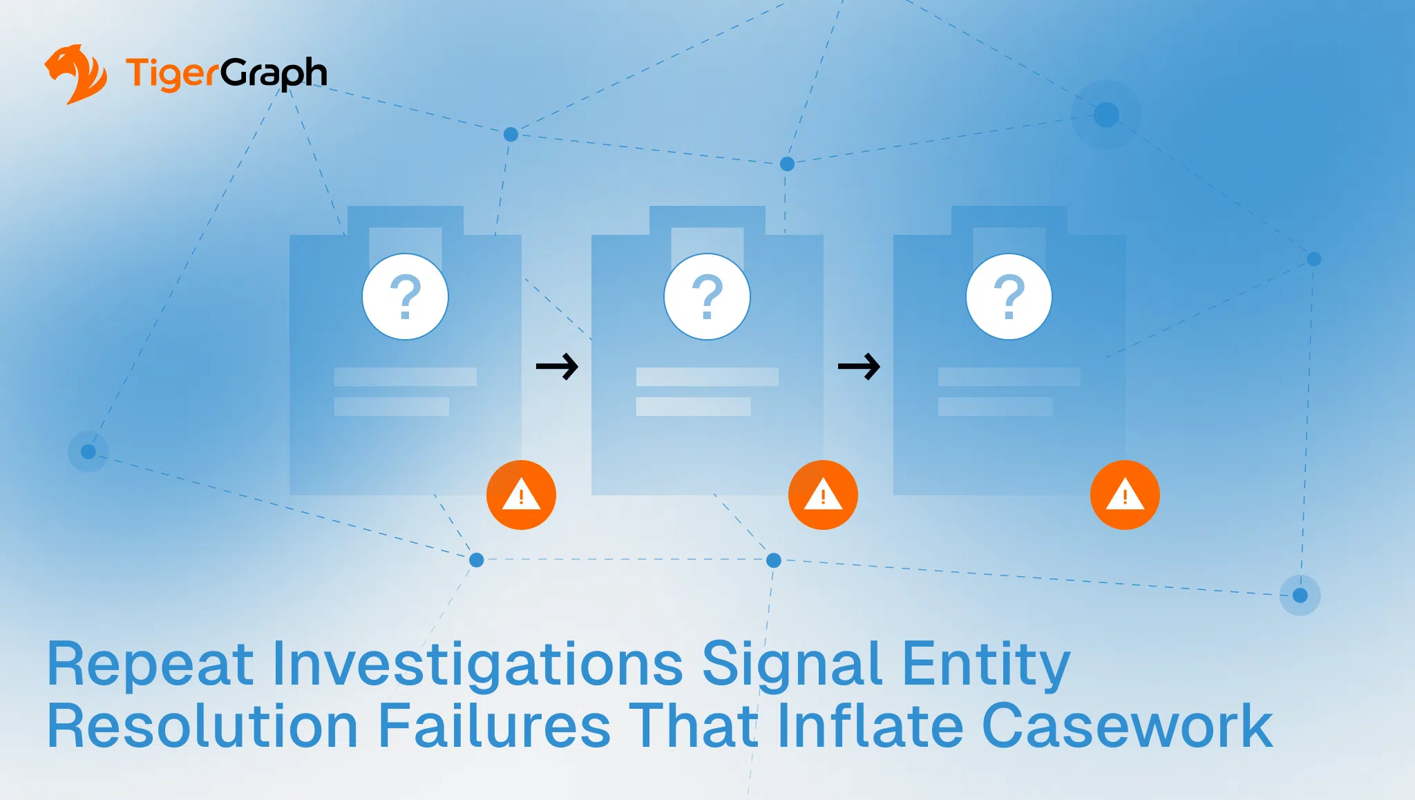 Read more about the article Repeat Investigations Signal Entity Resolution Failures That Inflate Casework